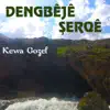 Dengbeje Şerqe - Kewa Gozel